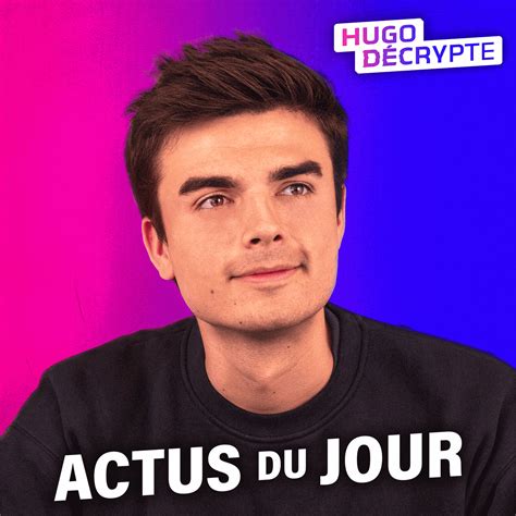 hugodécrypte actus du jour|actus du jour pdf.